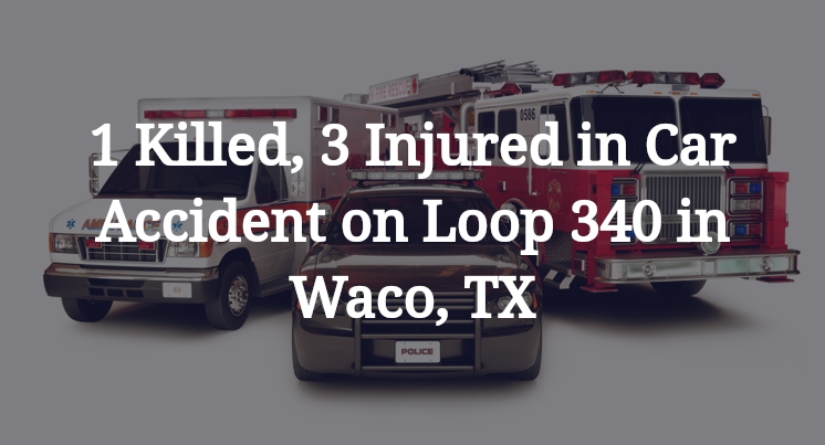 Car Accident on Loop 340 in Waco, TX