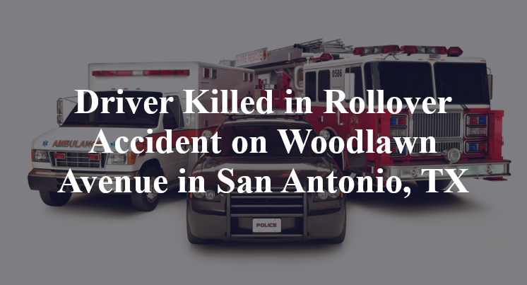 Rollover Accident on Woodlawn Avenue in San Antonio, TX