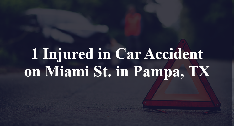 1 Injured in Car Accident on Miami St. in Pampa, TX