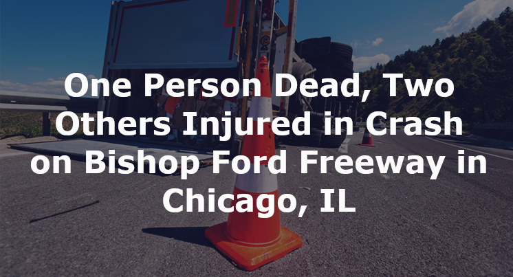 One Person Dead, Two Others Injured in Accident on Bishop Ford Freeway ...