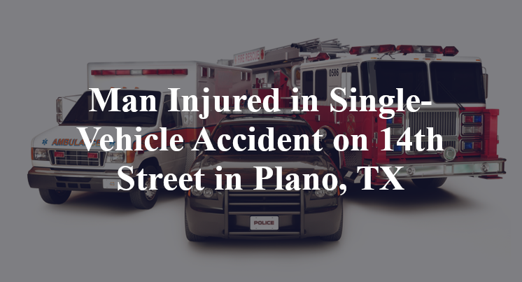 Single-Vehicle Accident 14th Street rigsbee Plano, TX
