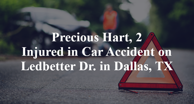 Precious Hart, 2 Injured in Car Accident on Ledbetter Dr. in Dallas, TX